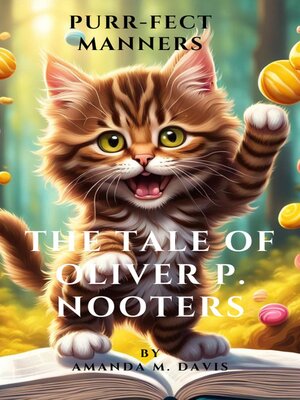 cover image of Purr-Fect Manner's the Tale of Oliver P. Nooters